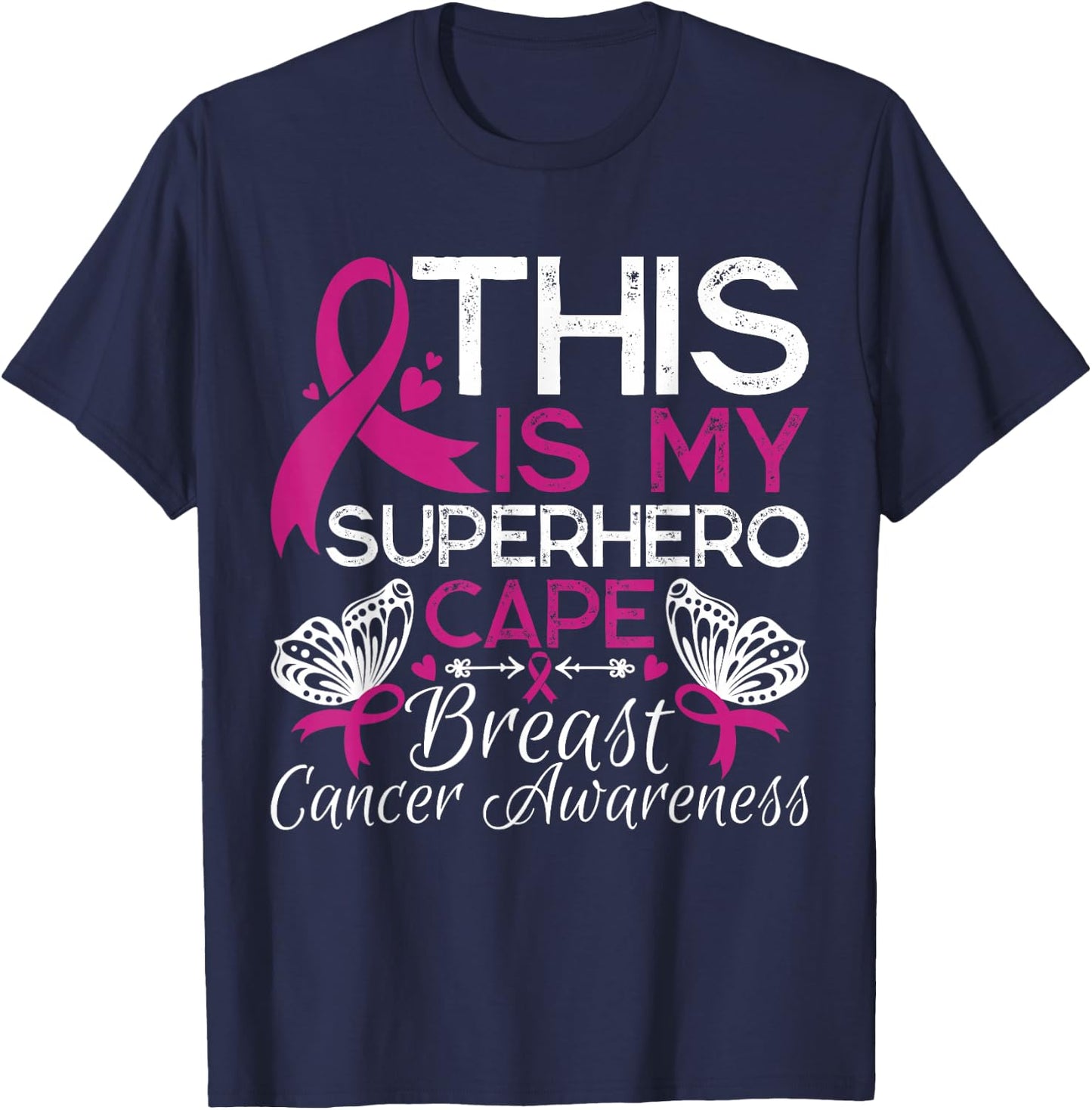 Breast Cancer Awareness This Is My Superhero Cape T-Shirt - T-Shirt | Navy