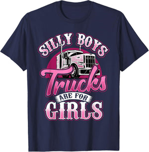 Stupid Boys Trucks are for Girls Truck Driver Trucker T-Shirt - T-Shirt | Navy