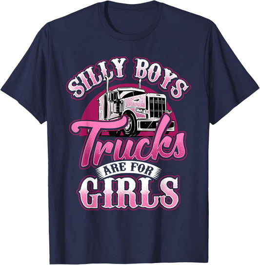 Stupid Boys Trucks are for Girls Truck Driver Trucker T-Shirt - T-Shirt | Navy