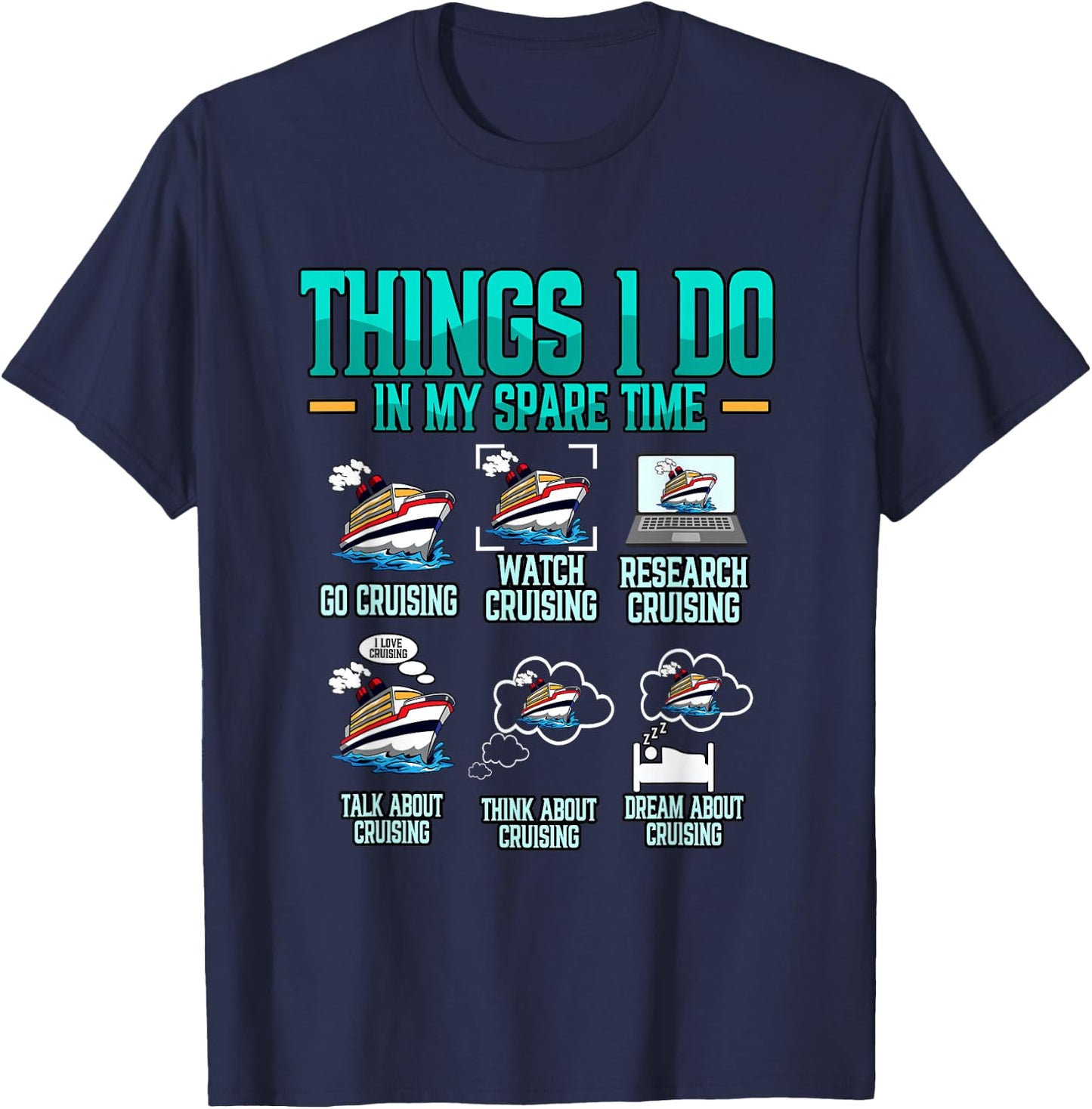 Things I Do In My Spare Time Cruising Cruise T-Shirt - T-Shirt | Navy