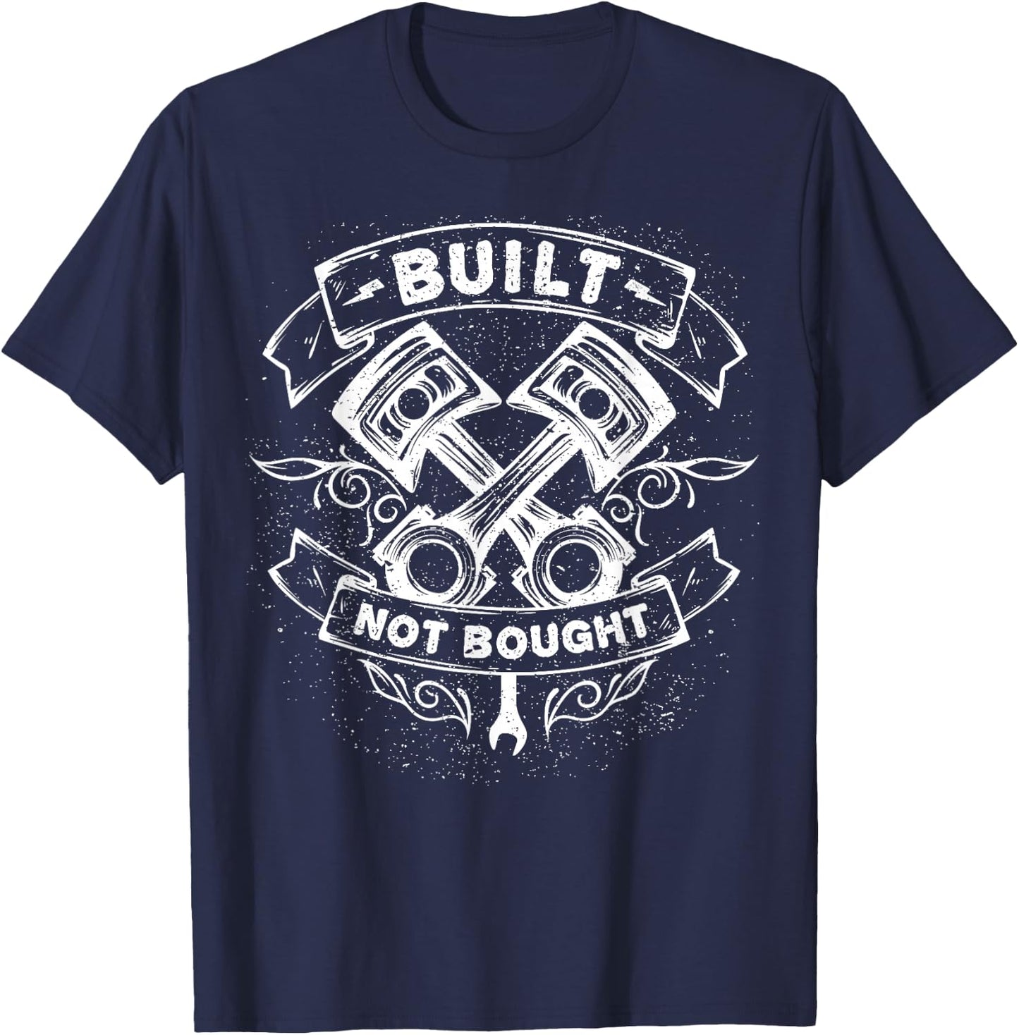 Built Not Bought Mechanic Pistons Custom Vintage T-Shirt - T-Shirt | Navy