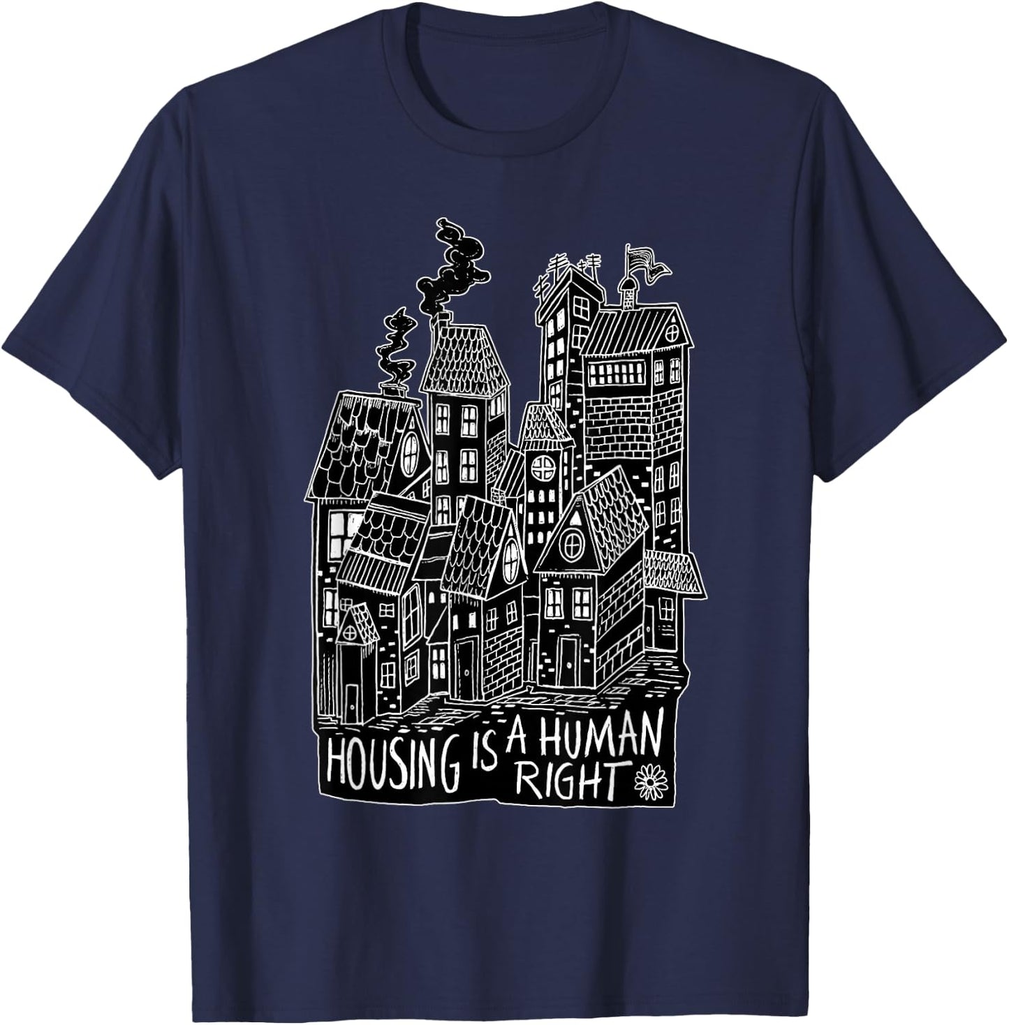 Housing Is A Human Right Poverty Cancel Rent Stop Evictions T-Shirt - T-Shirt | Navy