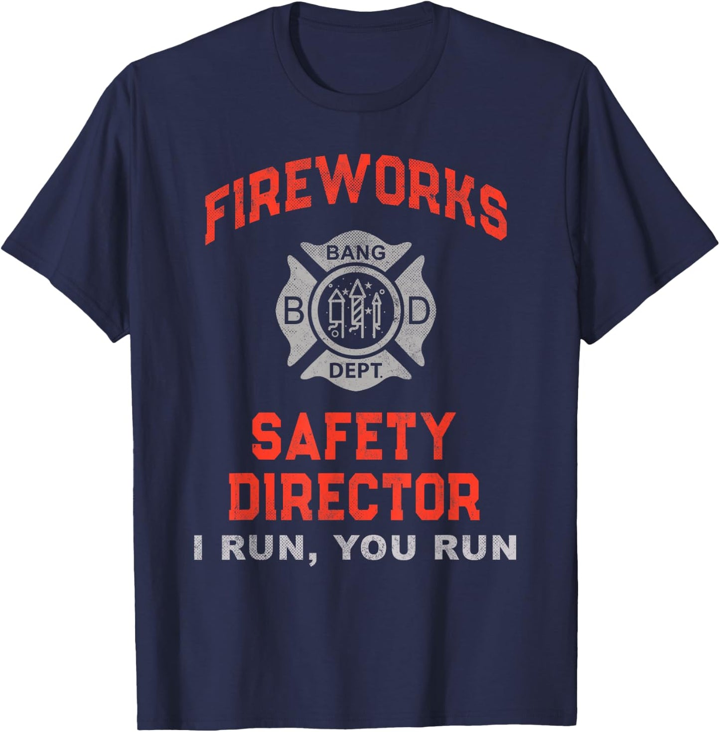 FIREWORKS SAFETY DIRECTOR I Run You Just Here for Snacks T-Shirt - T-Shirt | Navy