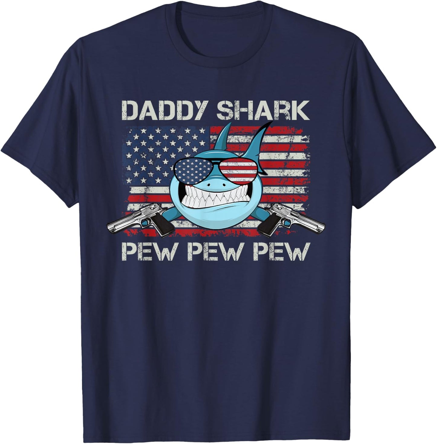 Daddy Shark Pew Pew - USA Dad Pistol Joke Funny Gun T-Shirt - T-Shirt | Navy
