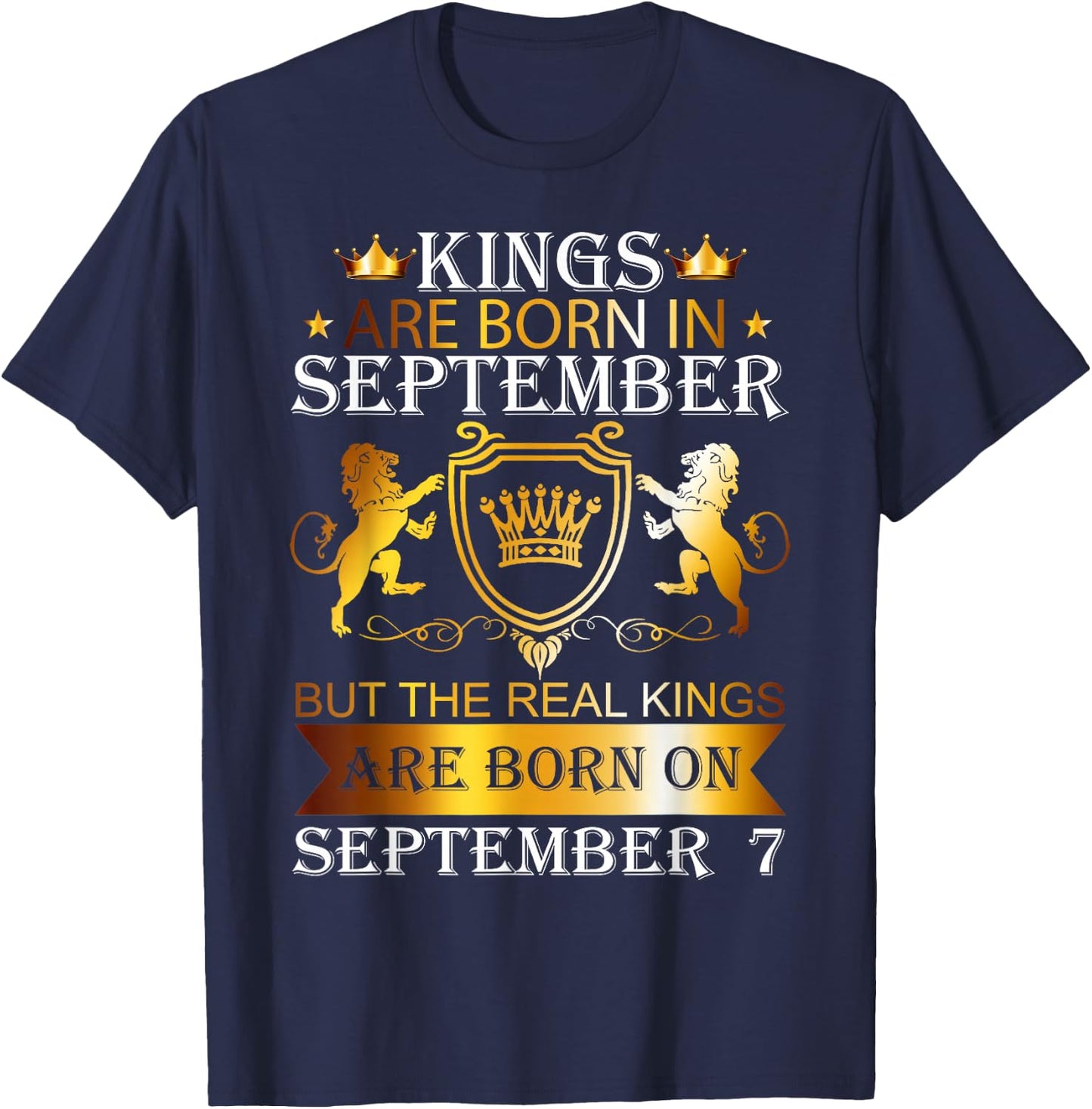 Kings Are Born On September 7th Birthday Bday Boys Kids T-Shirt - T-Shirt | Navy