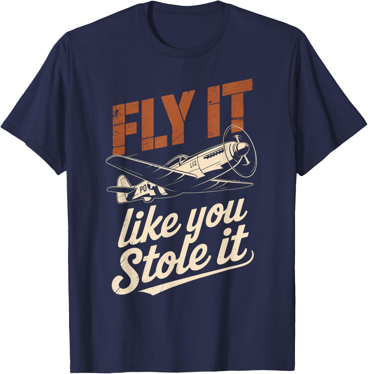 Vintage Pilot Fly It Like You Stole It Aviation Lovers T-Shirt - T-Shirt | Navy
