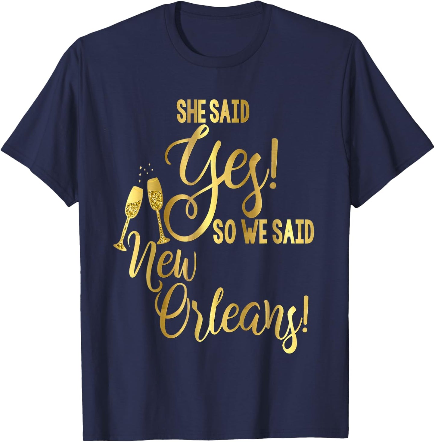 Bridesmaid Shirt Bachelorette She Said Yes We New Orleans T-Shirt - T-Shirt | Navy
