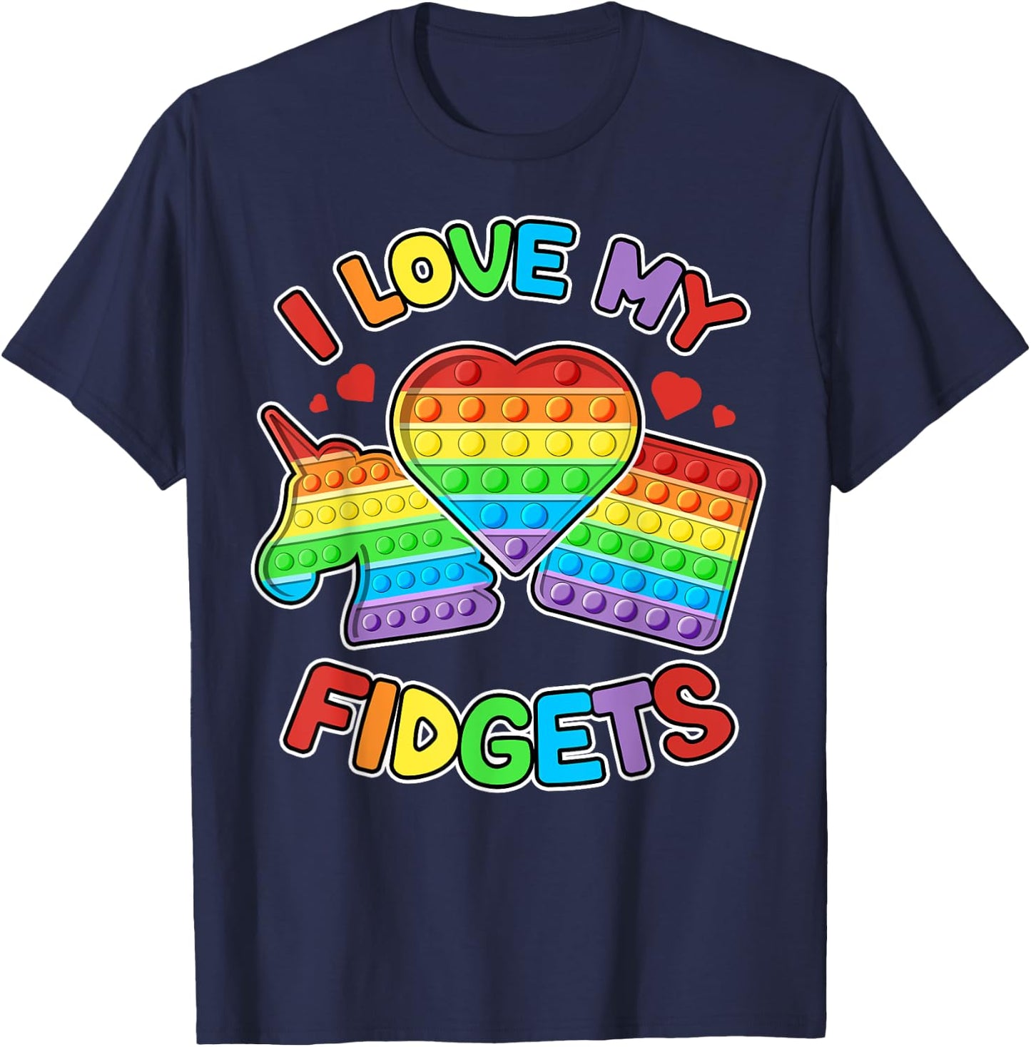 I love My Fidgets Pop It Fidget Toy Colorful Pop It Kids T-Shirt - T-Shirt | Navy