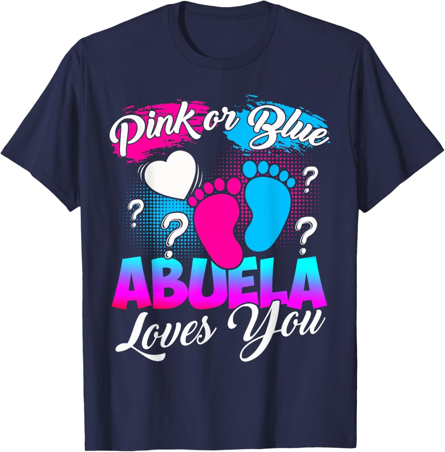 Women Gender Reveal Pink Or Blue Abuela Loves You T-Shirt - T-Shirt | Navy