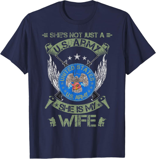 She's Not Just An US Army Veteran, She Is My Wife T-Shirt - T-Shirt | Navy