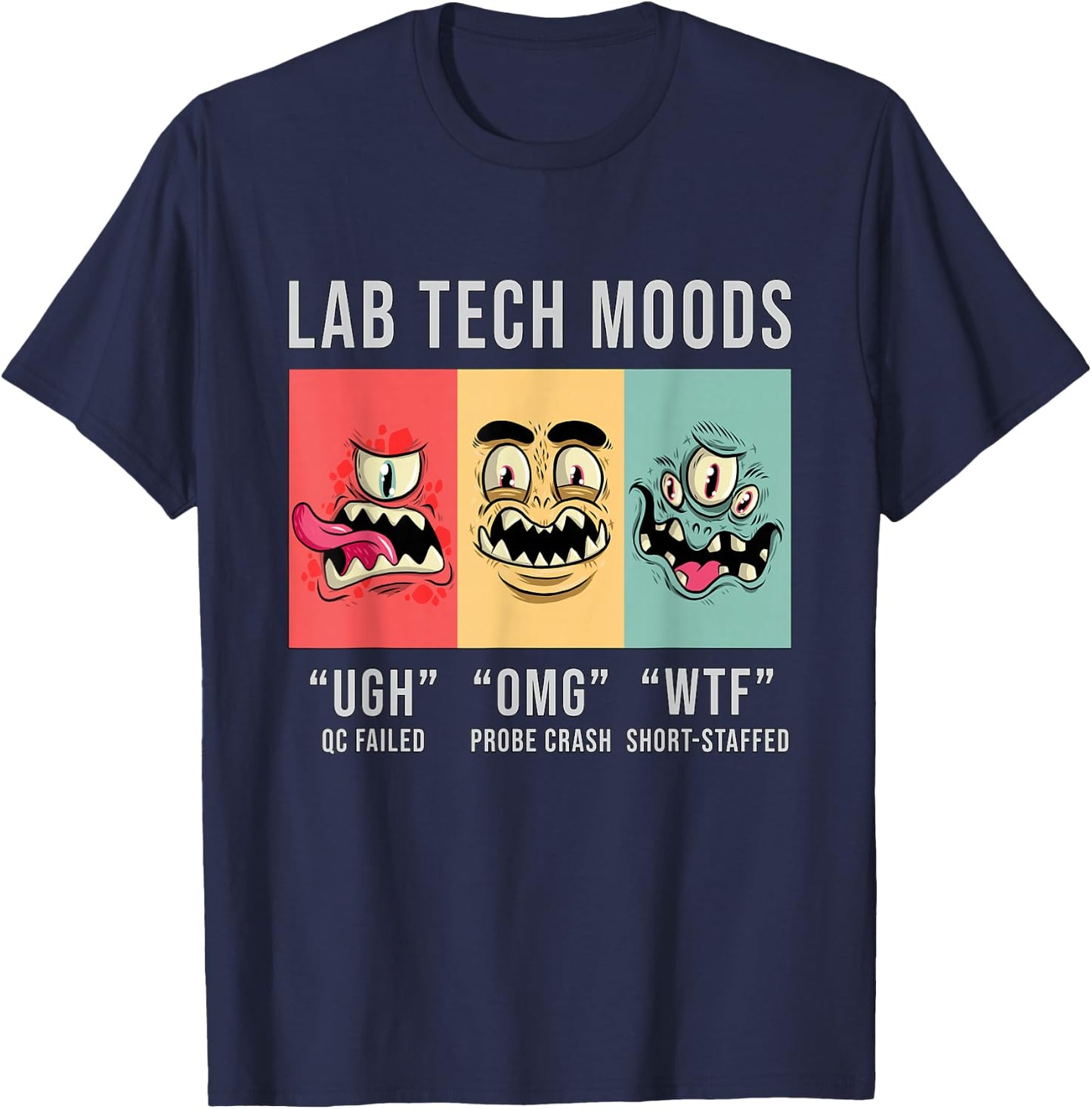 Laboratory Technician Medical Technologist Lab Tech Moods T-Shirt - T-Shirt | Navy