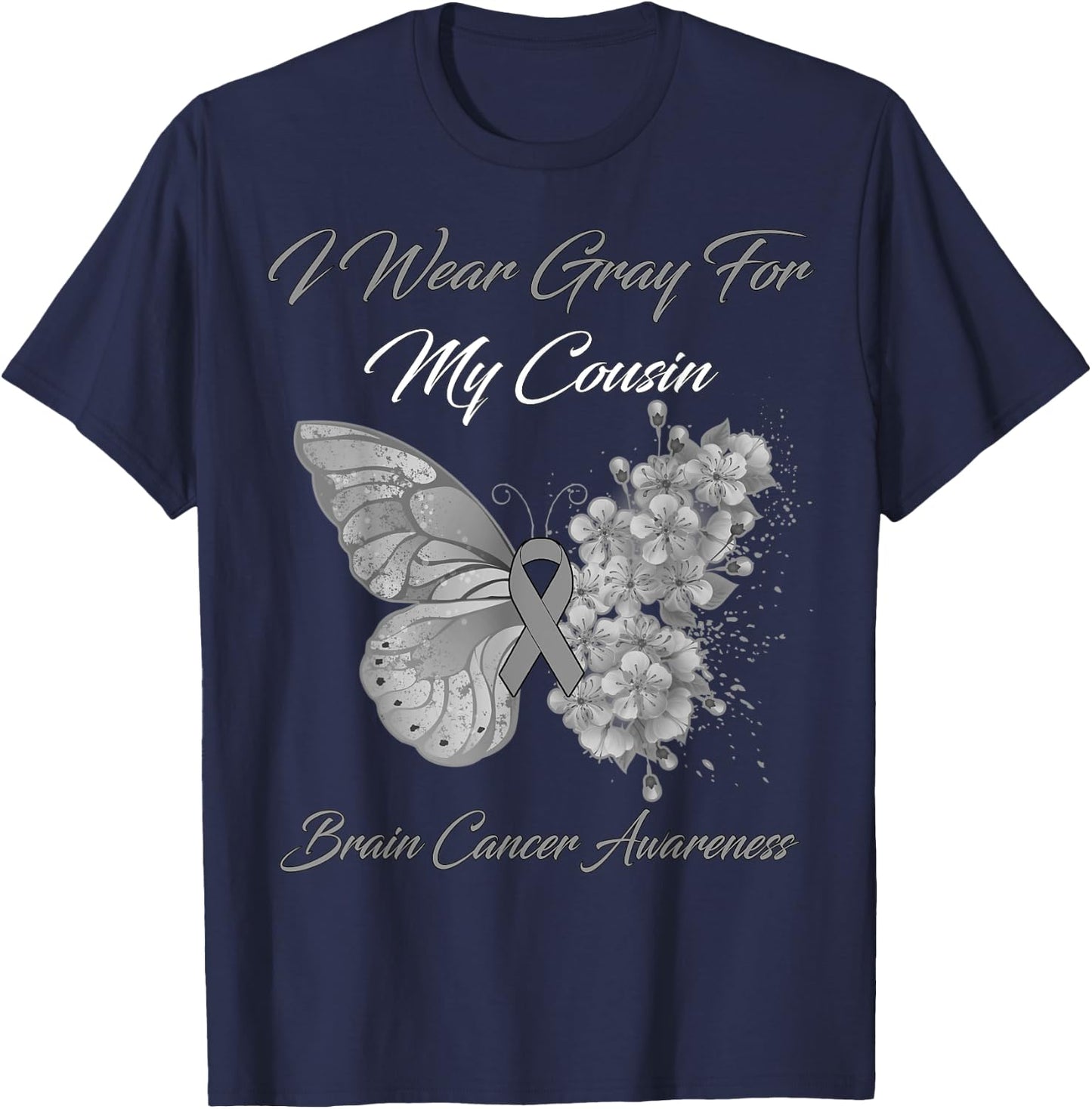 Butterfly I Wear Gray For My Cousin Brain Cancer Awareness T-Shirt - T-Shirt | Navy