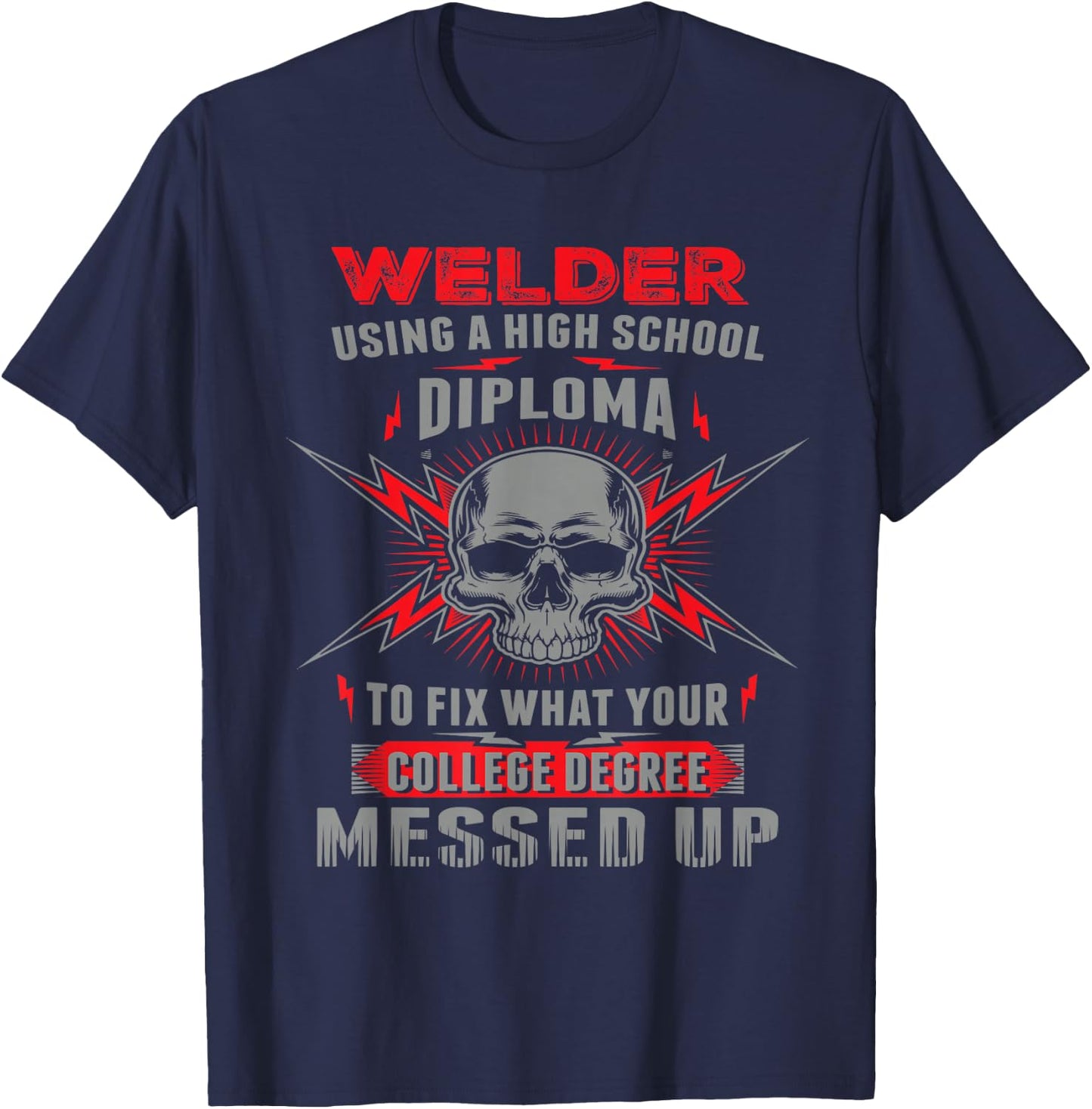 Funny Welding, Proud Welder T-Shirt - T-Shirt | Navy