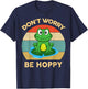 Don't Worry Be Hoppy Herpetology Kids Men Women Cute Frog T-Shirt - T-Shirt | Navy