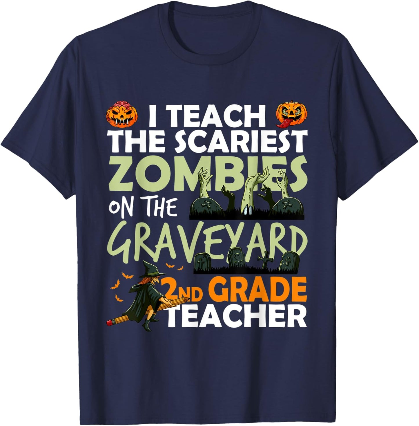 2nd Grade Teacher Teach Scariest Zombies On The Graveyard T-Shirt - T-Shirt | Navy