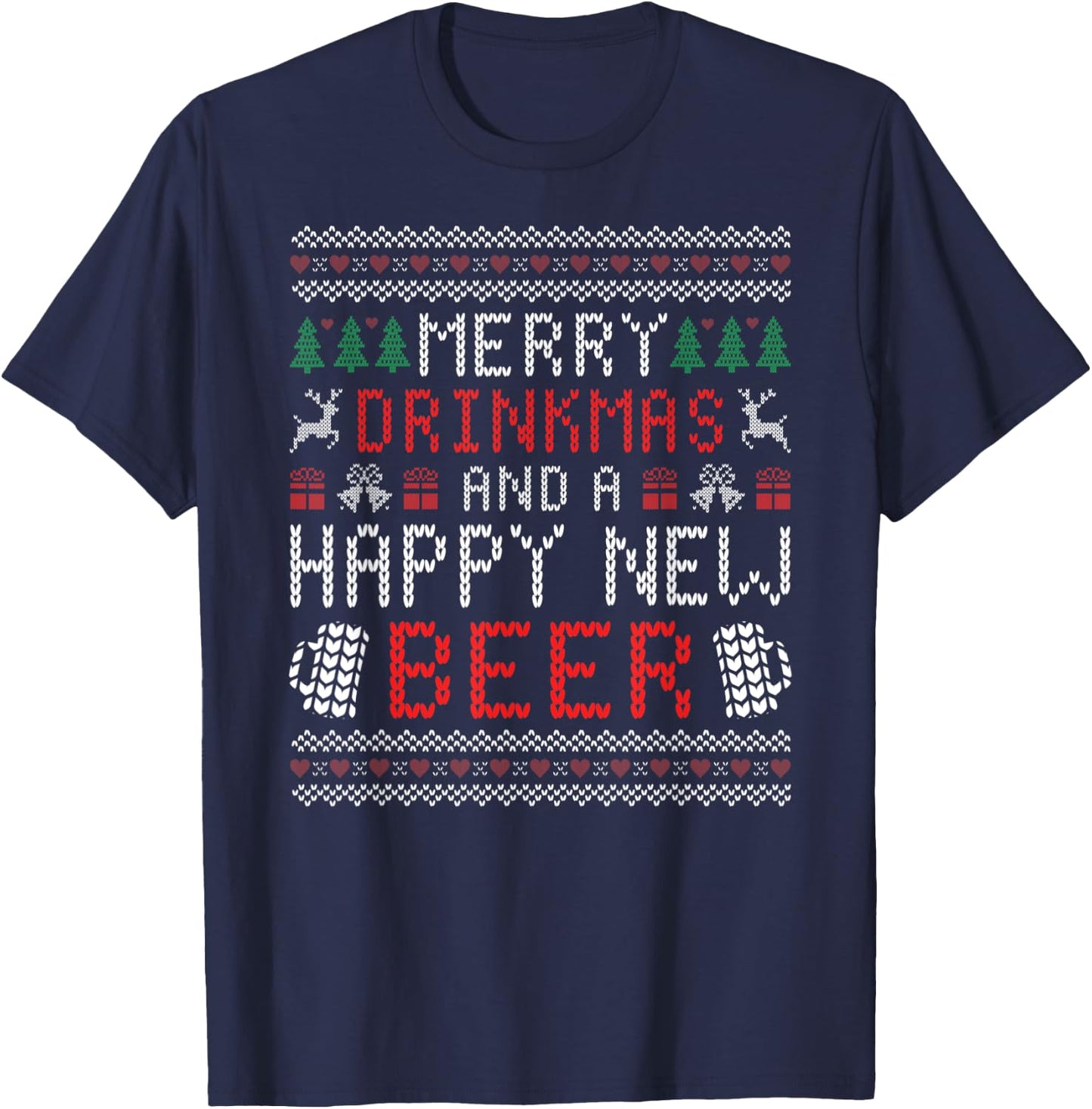 Merry Drinkmas and a happy new beer ugly christmas T-Shirt - T-Shirt | Navy