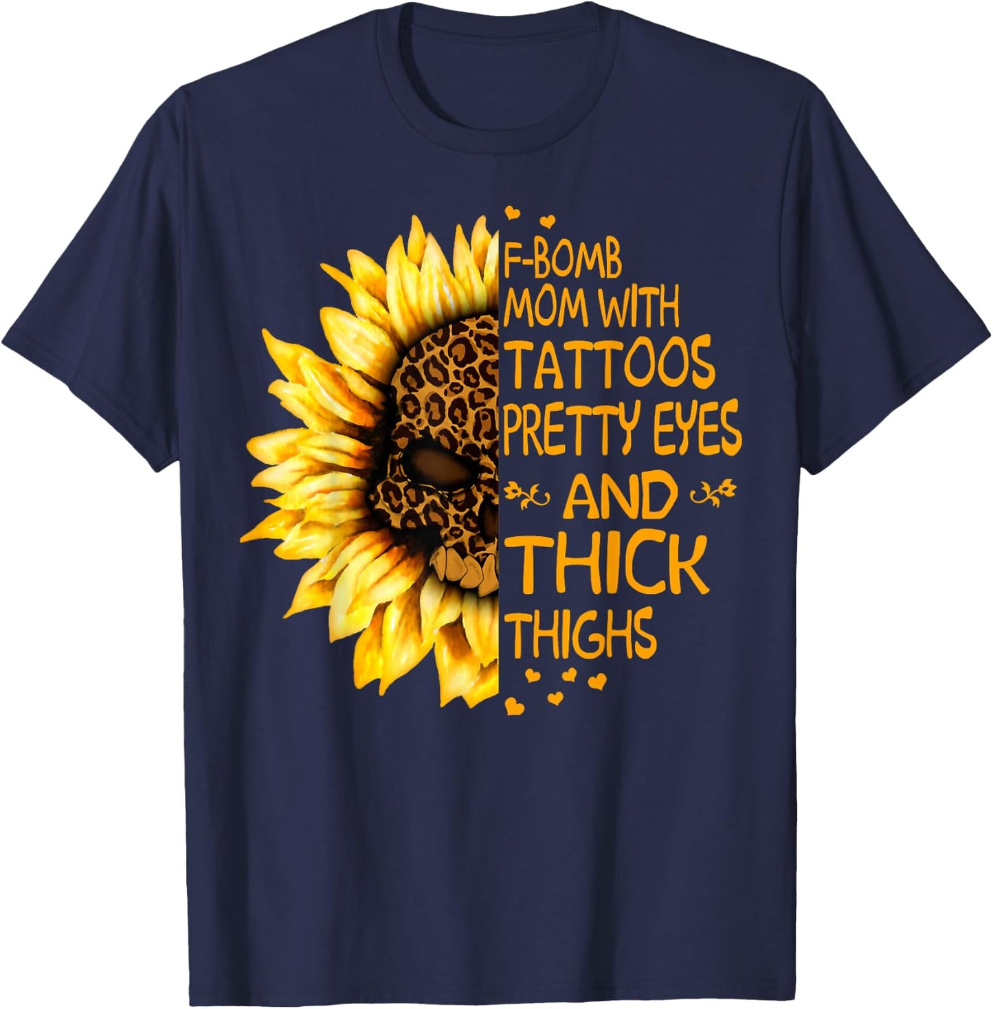 Funny F-Bomb Mom with Tattoos Pretty Eyes and Thick Thighs T-Shirt - T-Shirt | Navy