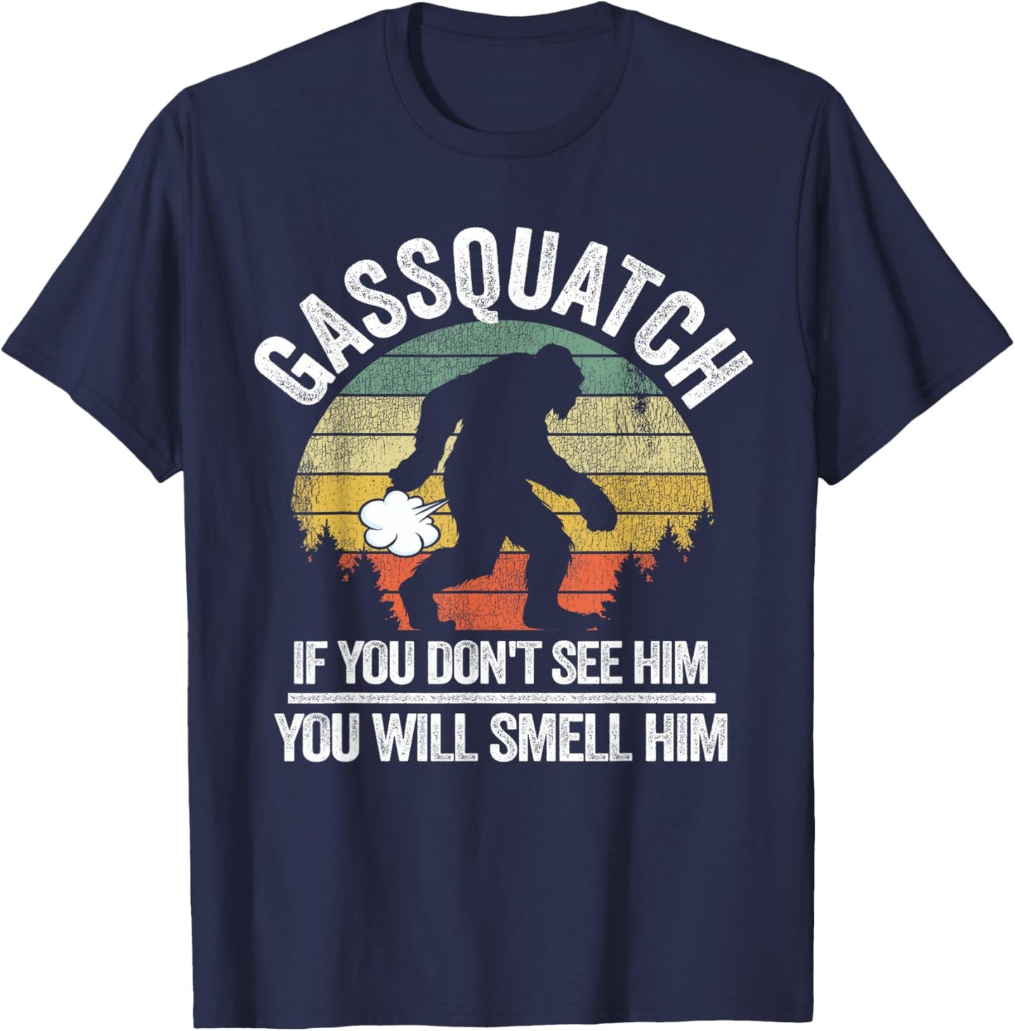 Vintage Sasquatch Believer & Retro Bigfoot Gifts Gassquatch Bigfoot Farting Outdoor Fart Funny Sasquatch T-Shirt - T-Shirt | Navy