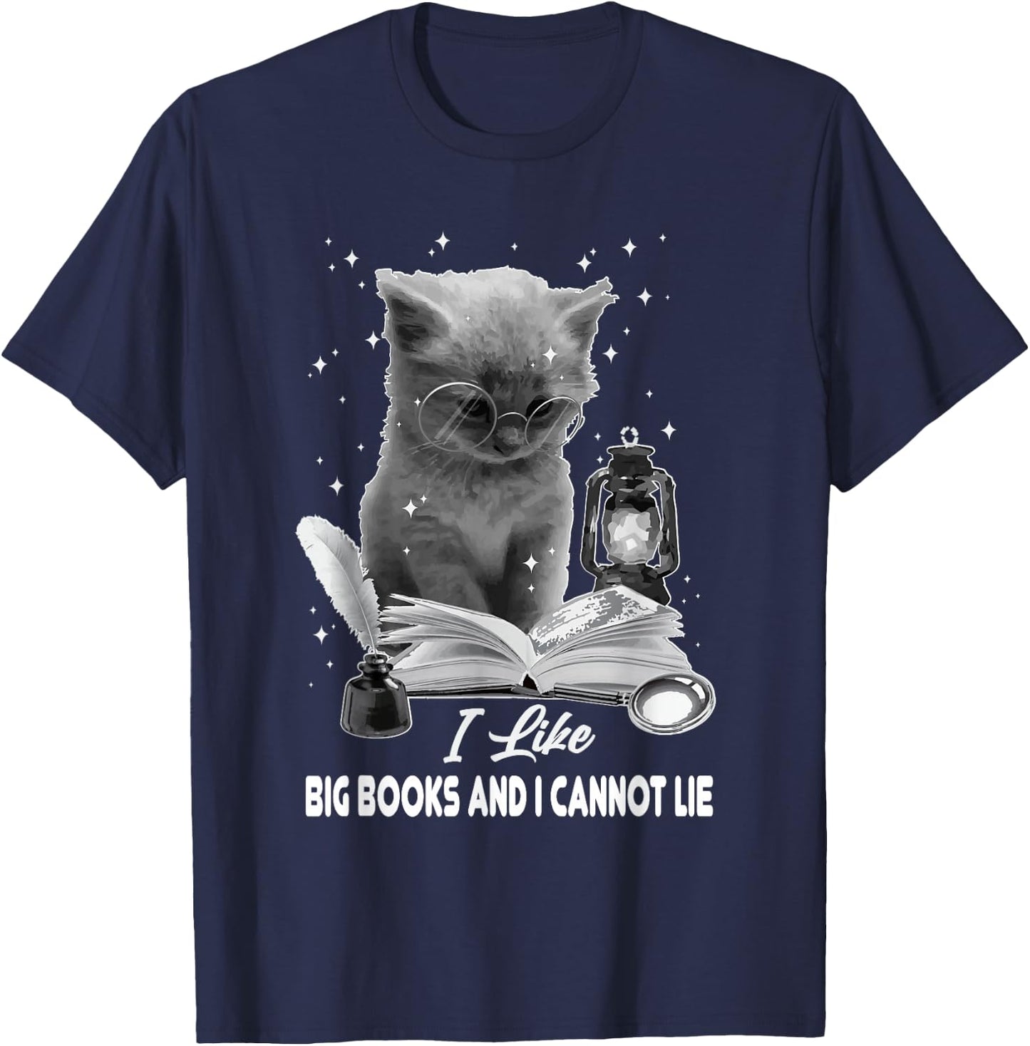 I Like Big Books and I Cannot Lie Cat Reading A Book Bookish T-Shirt - T-Shirt | Navy