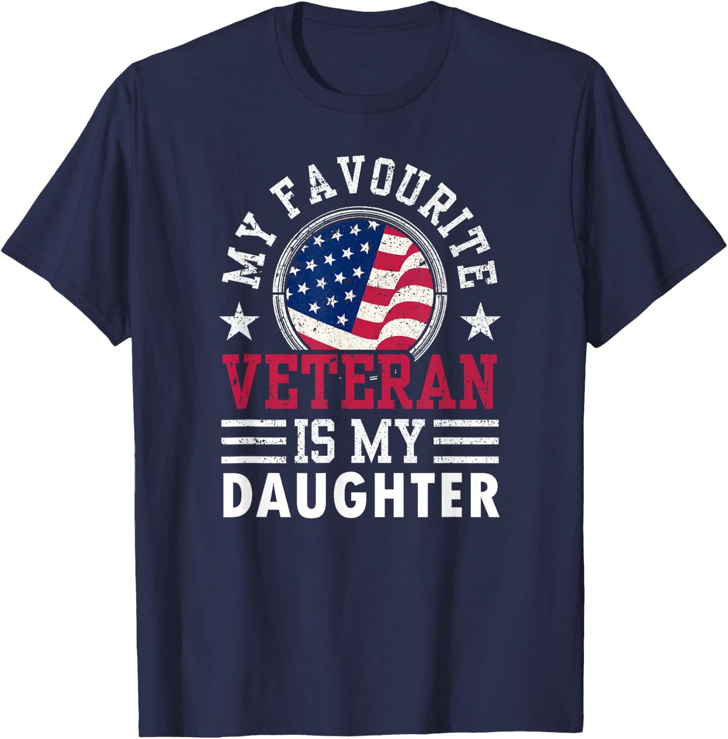 My Favorite Veteran Is My Daughter Veterans Pride Relatives T-Shirt - T-Shirt | Navy