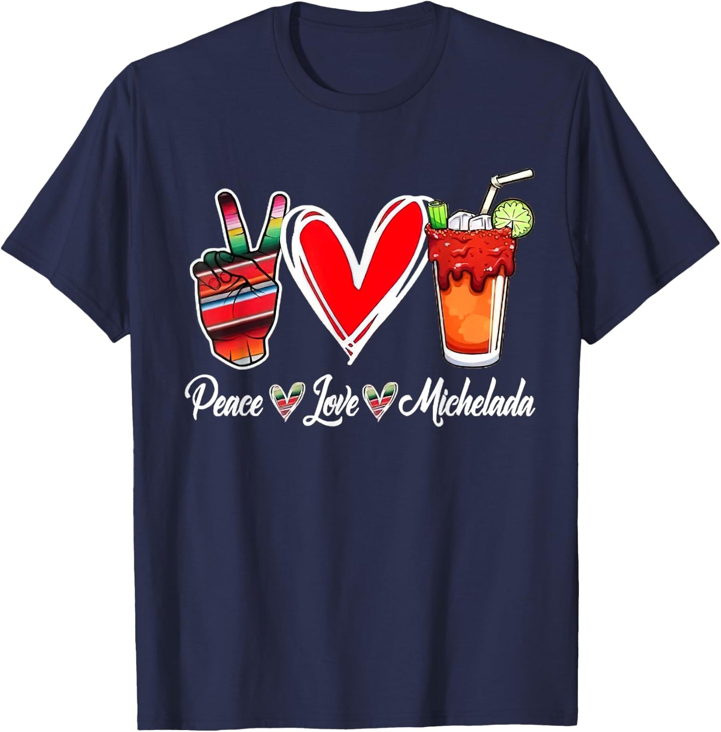 Peace Love Micheladas Mexican Beer Michelada Hippie T-Shirt - T-Shirt | Navy