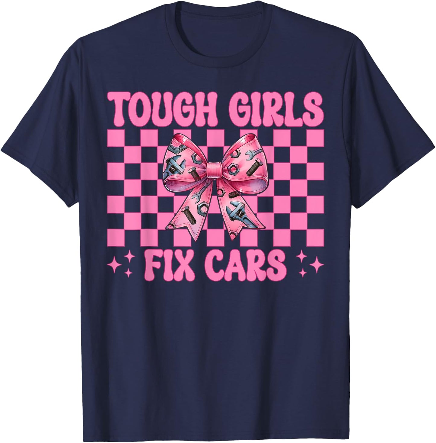 Car Mechanic Girl Garage Wrench Mom Tough Girls Fix Cars T-Shirt - T-Shirt | Navy