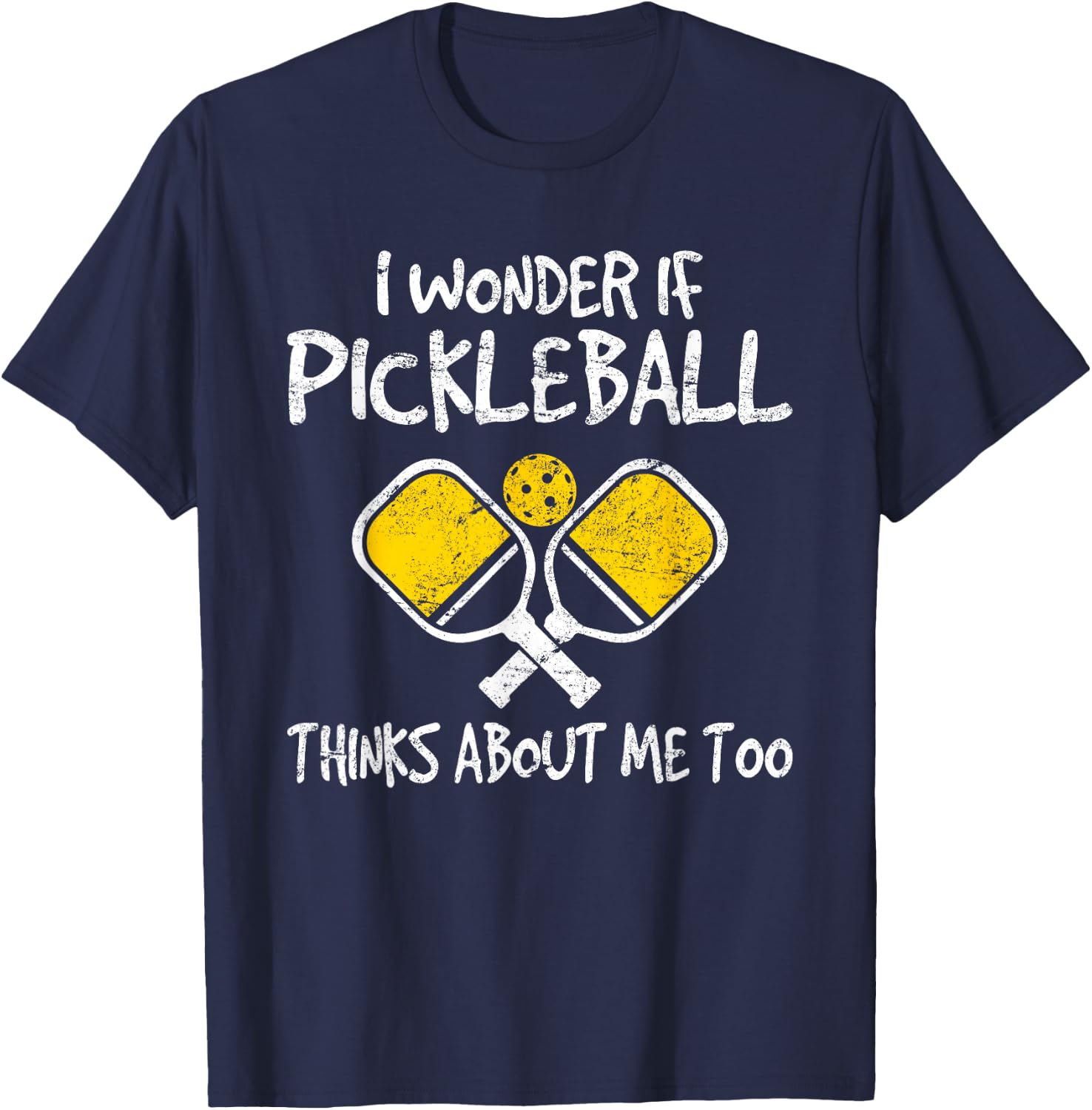 I Wonder If Pickleball Thinks About Me Too Funny Pickleball T-Shirt - T-Shirt | Navy