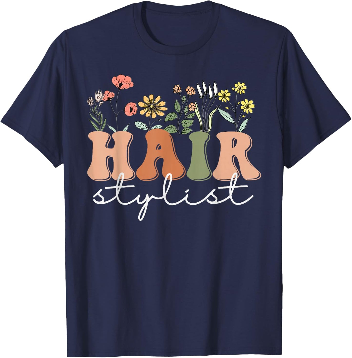 Hairstylist Hairapist Hairdresser Hair Stylist Wildflower T-Shirt - T-Shirt | Navy