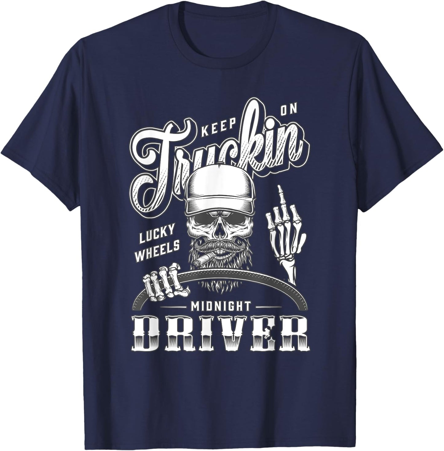 Keep On Truckin Lucky Wheels Midnicht Driver - Trucker T-Shirt - T-Shirt | Navy