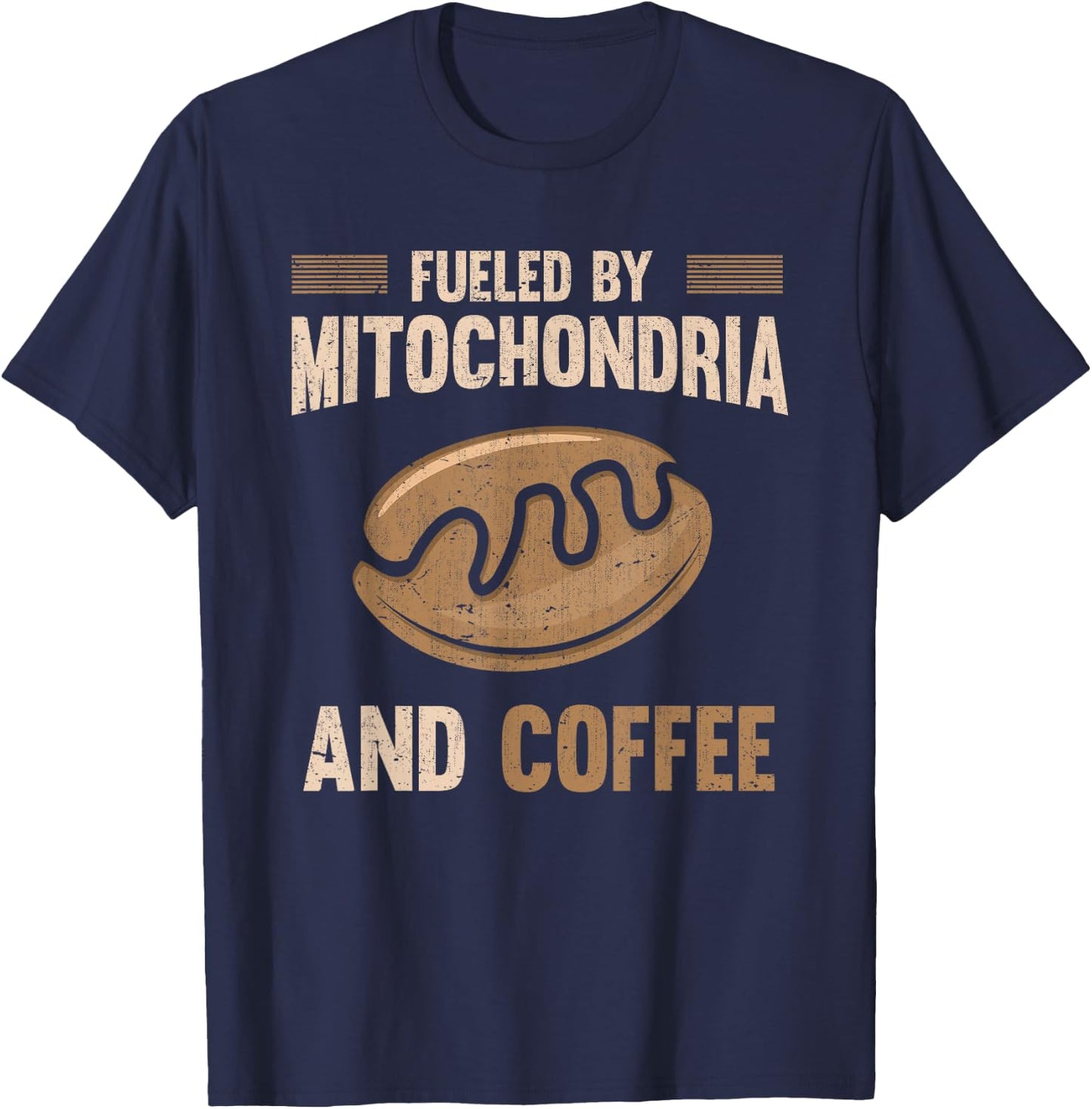 Fueled By Mitochondria And Coffee Funny Biology T-Shirt - T-Shirt | Navy