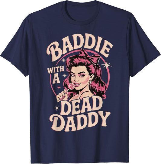 Baddie With A Dead Daddy T-Shirt - T-Shirt | Navy