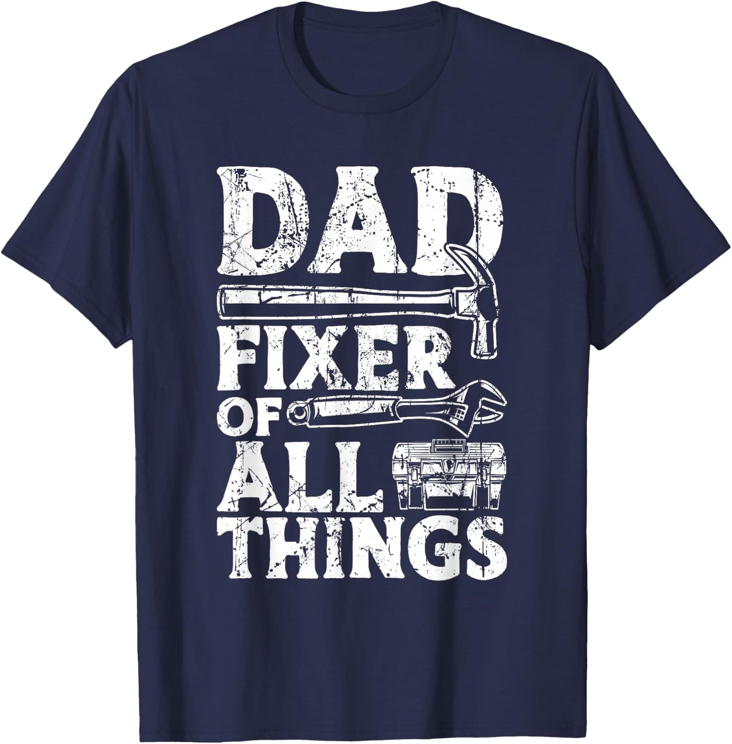 Dad Fixes Everything Handyman Dad Accessories Fixer T-Shirt - T-Shirt | Navy