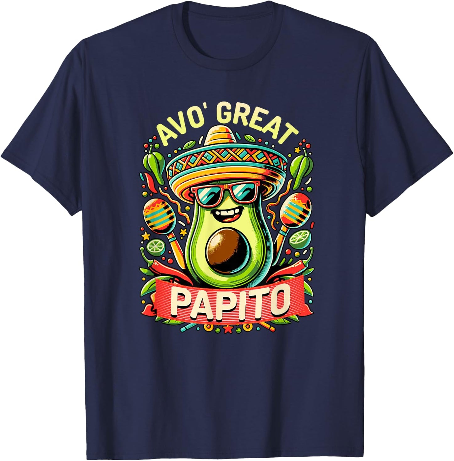 Avo Great Papito Spanish Daddy Funny Avocado Cinco De Mayo T-Shirt - T-Shirt | Navy