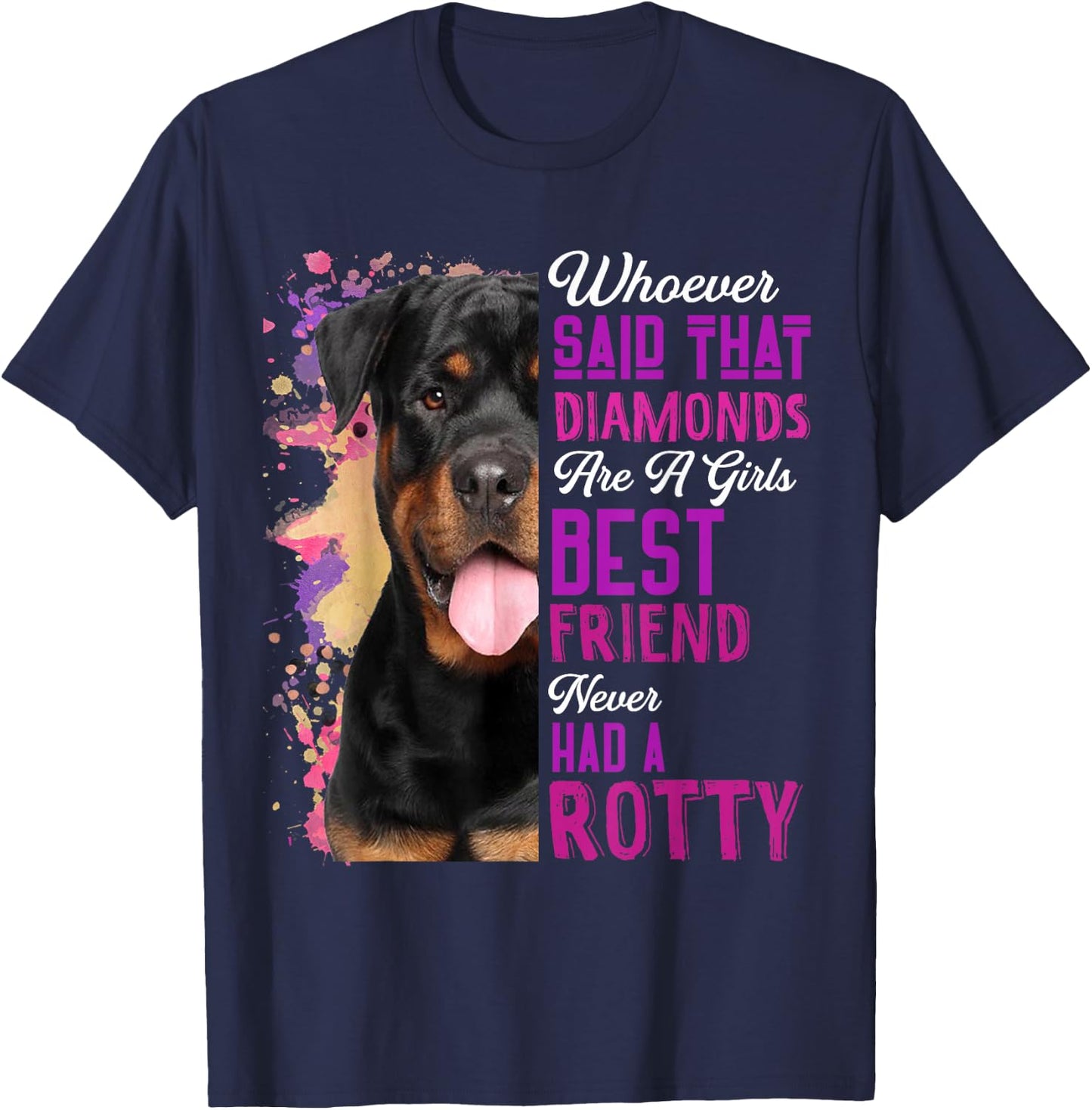 Rottweilers Are A Girls Best Friend Dog Mama Rotty Lover Mom T-Shirt - T-Shirt | Navy