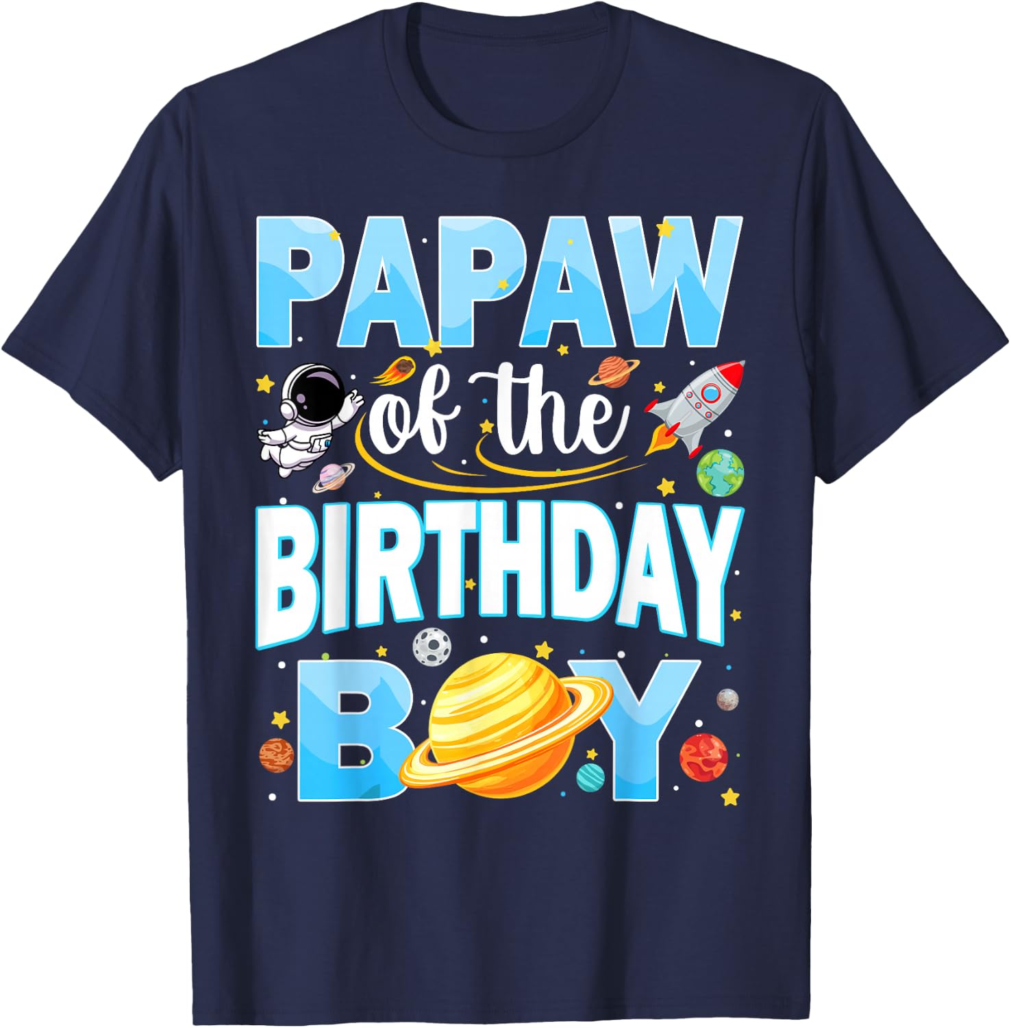 Papaw of The Birthday Boy Astronaut Family Space Planets T-Shirt - T-Shirt | Navy