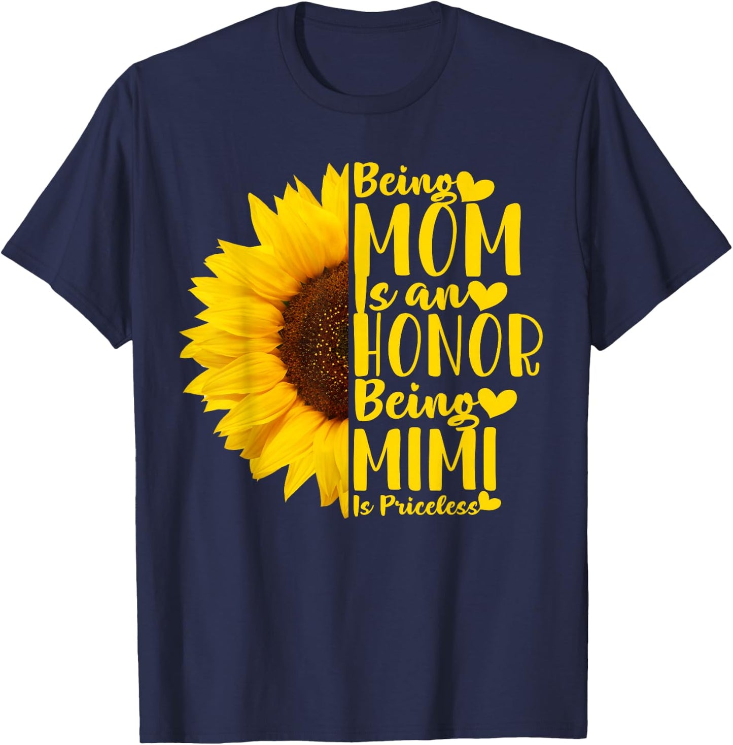 Being A Mom is an Honor Being Mimi is Priceless Sunflower T-Shirt - T-Shirt | Navy