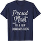 Proud Mom of a few Dumbass Kids Mother's Day Gift T-Shirt - T-Shirt | Navy