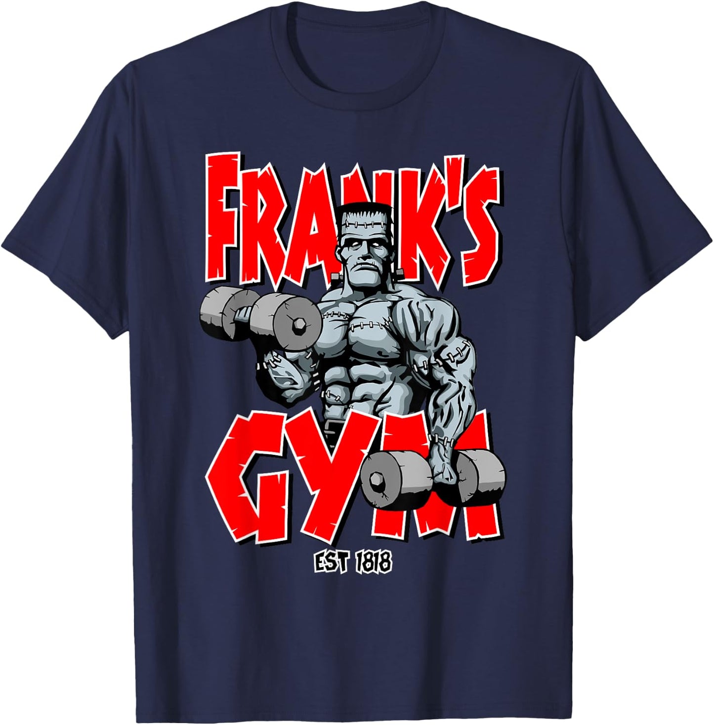 Frankenstein Gym Funny Bodybuilding Fitness Workout T-Shirt - T-Shirt | Navy