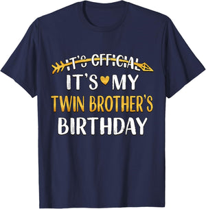 It's Official It's My Twin Brother's Birthday Idea T-Shirt - T-Shirt | Navy