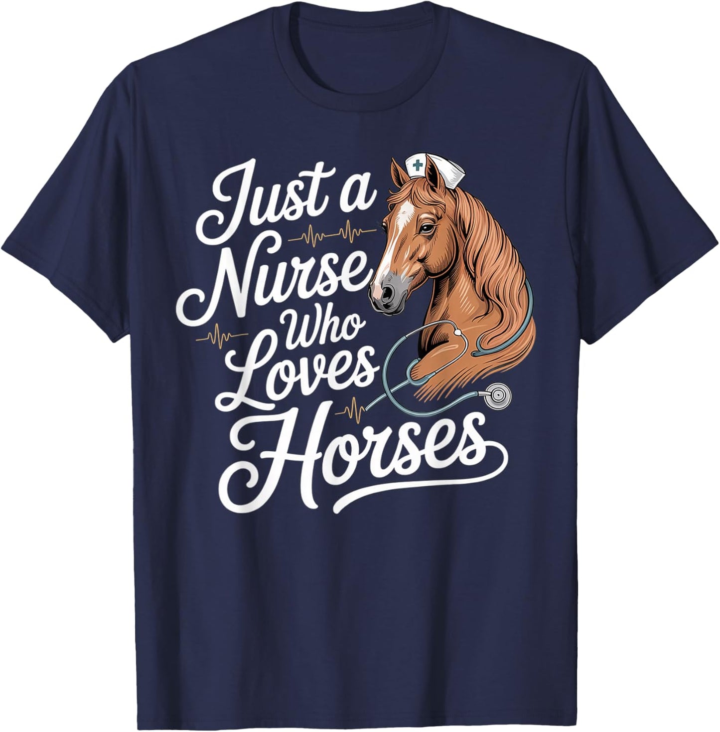 Just A Nurse Who Loves Horses - Horse for Nurses T-Shirt - T-Shirt | Navy