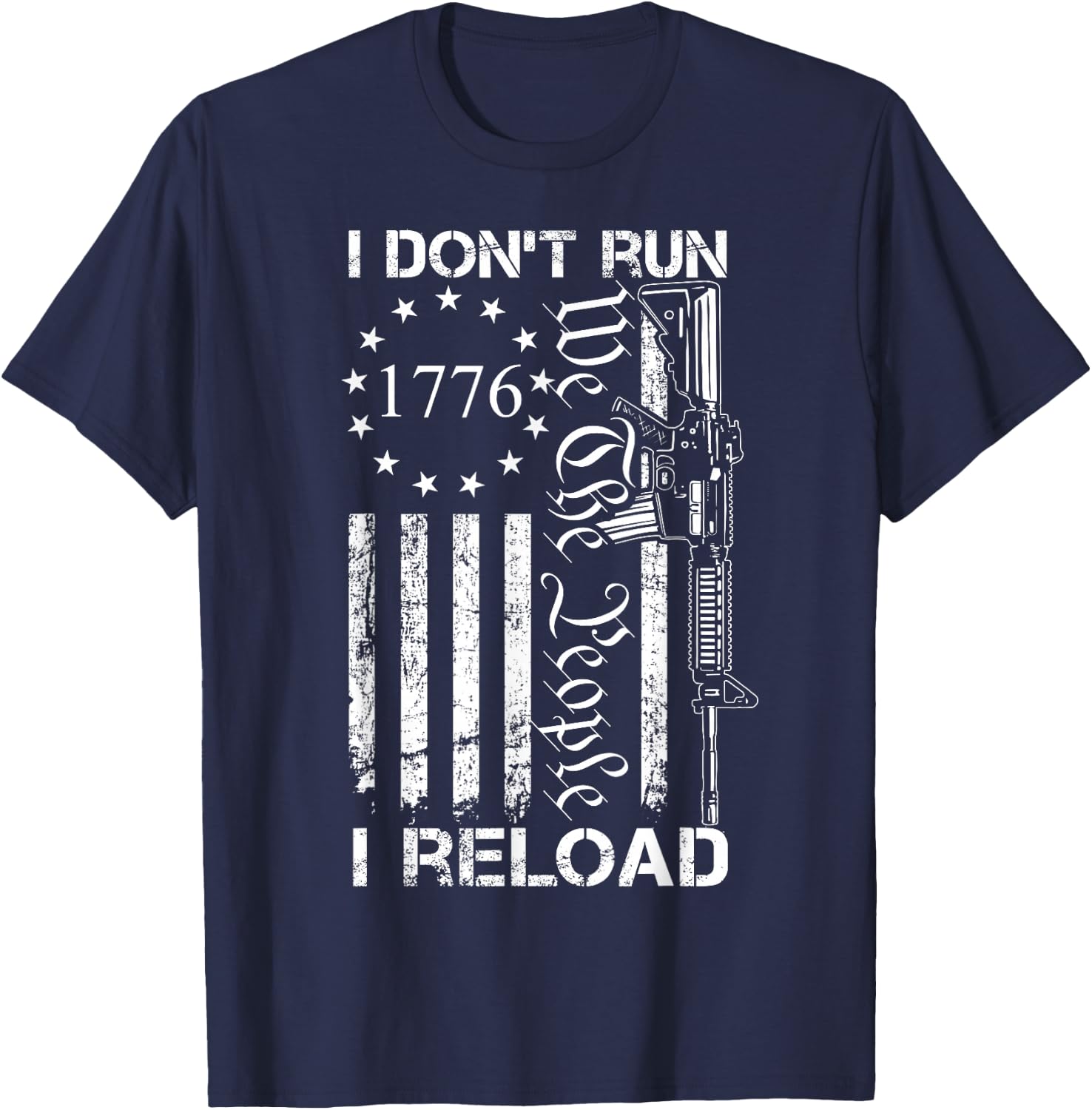I Don't Run I Reload - USA Flag Pro Guns AR15 Funny Gun Joke Men T-Shirt - T-Shirt | Navy