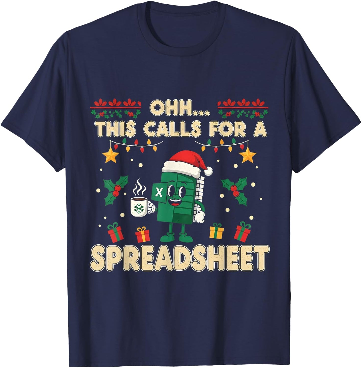 Oh This Calls for a Spreadsheet Christmas Sweater T-Shirt - T-Shirt | Navy