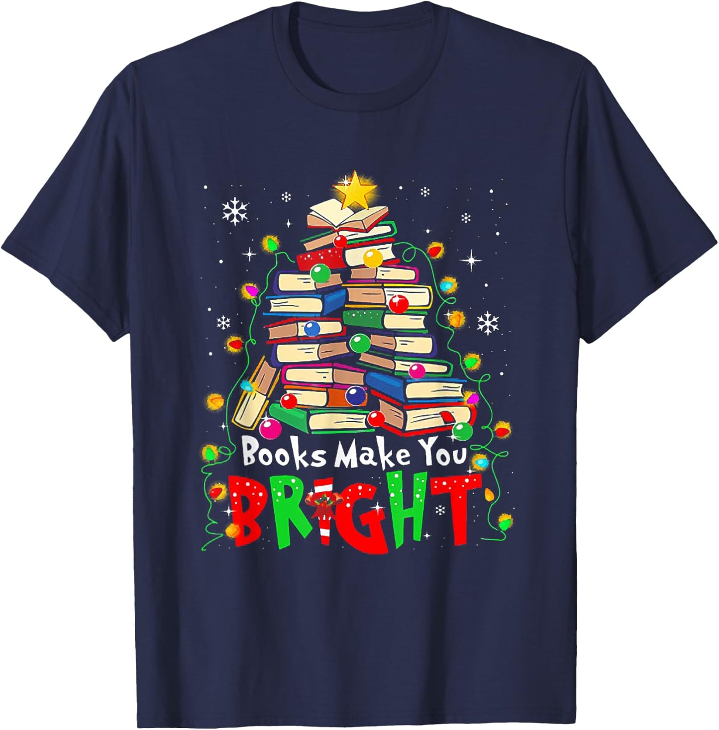 Books Make You Bright Christmas Librarian Book Lover T-Shirt - T-Shirt | Navy