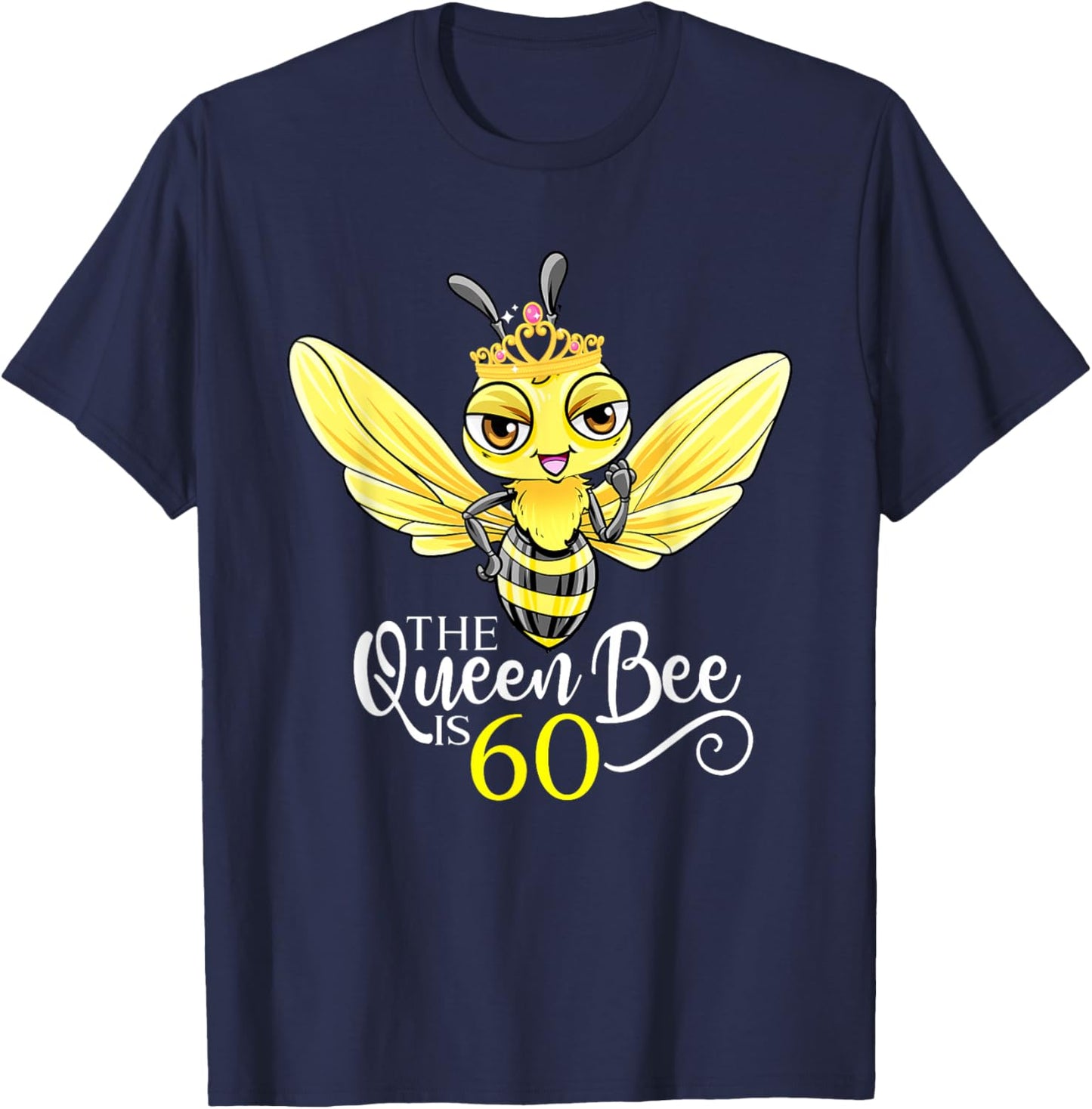The Queen Bee Is 60 Honeybee Hive 60th birthday Women T-Shirt - T-Shirt | Navy