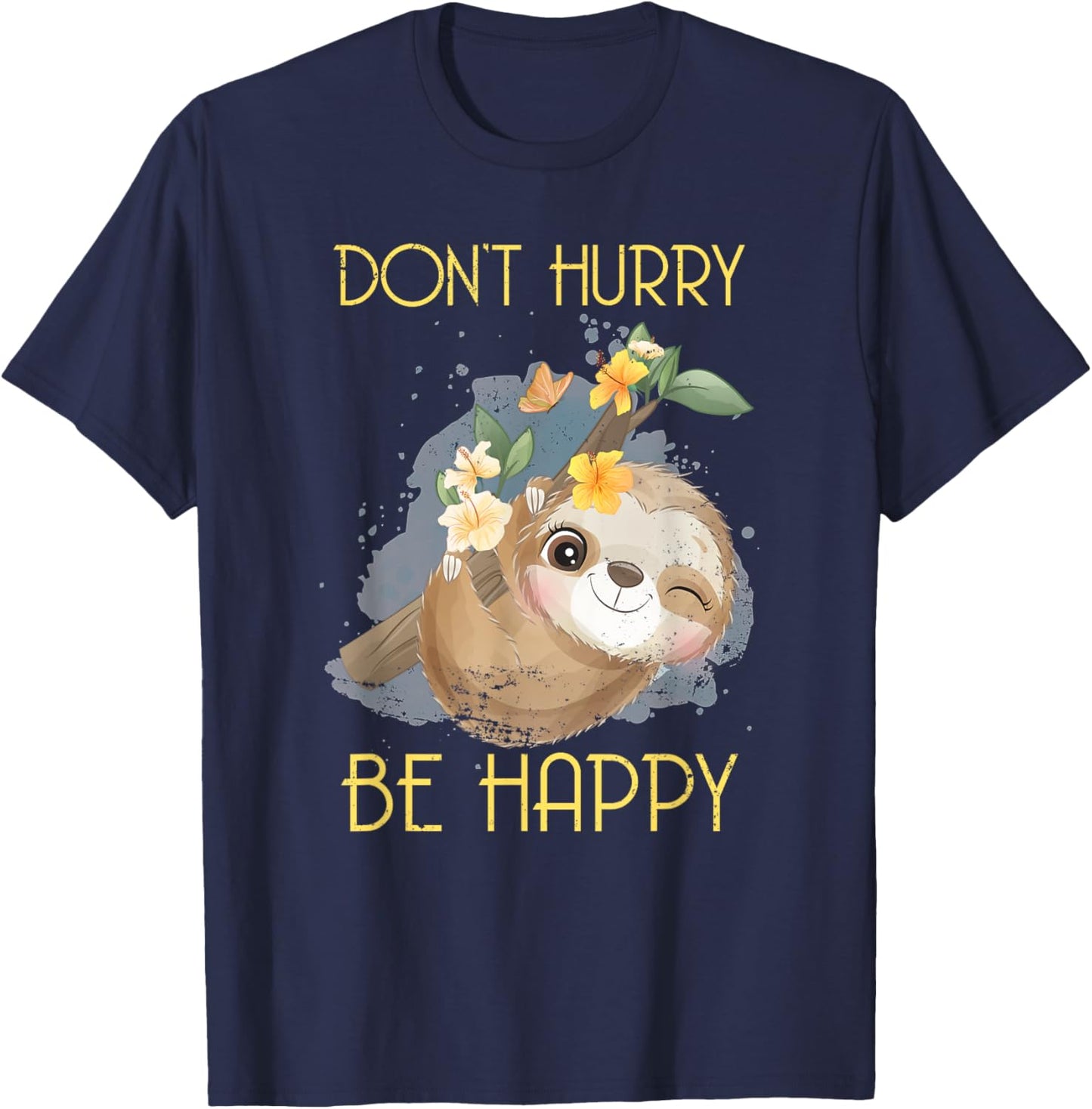 Dont Hurry Be Happy Sloth T-Shirt - T-Shirt | Navy