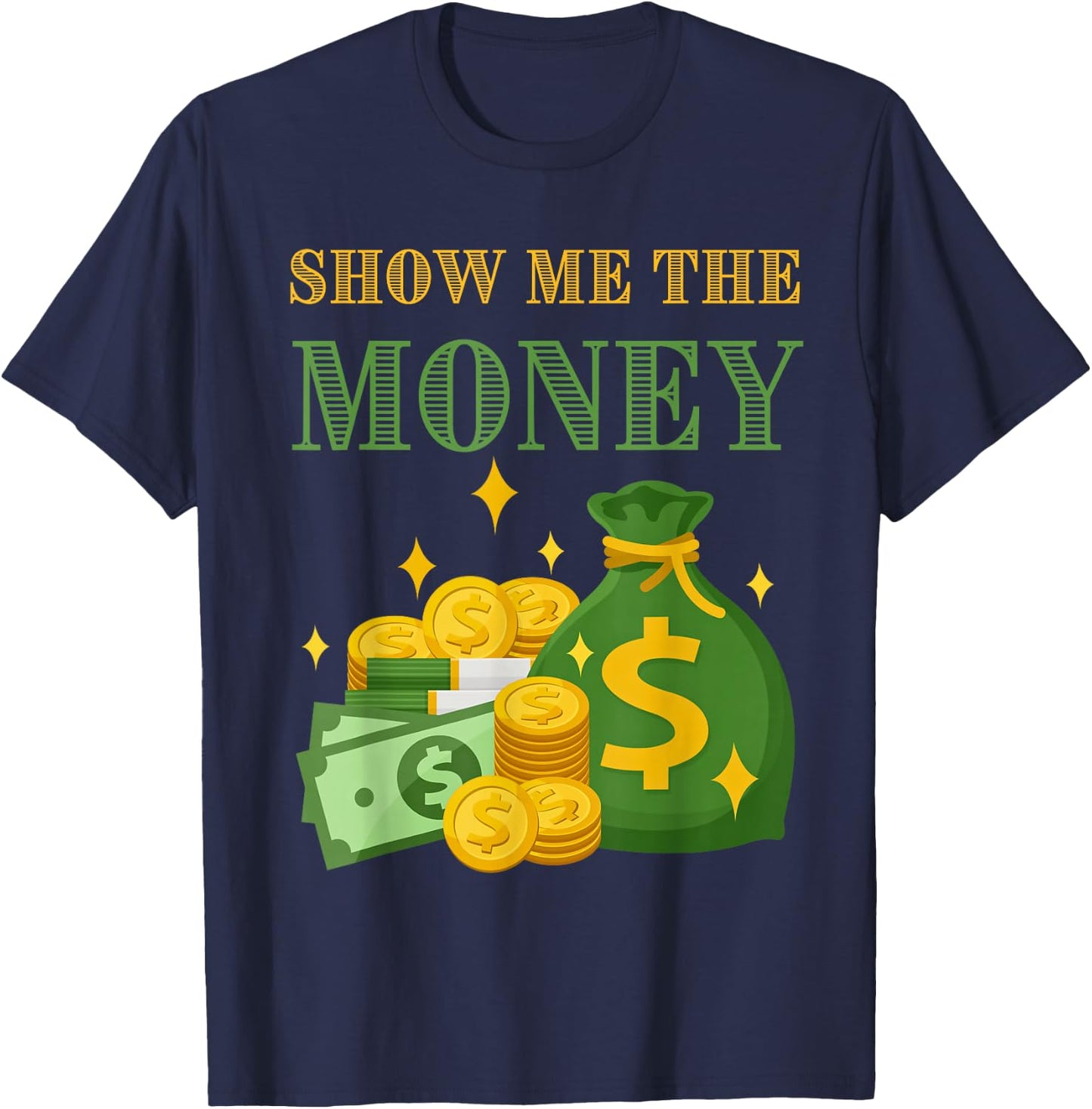 Wealthy Accountant Currency Dollar Show Me the Money Word T-Shirt - T-Shirt | Navy