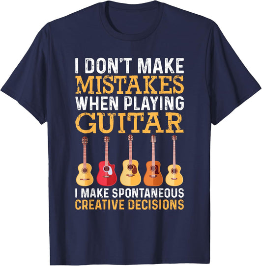 I Don't Make Mistakes When Playing Guitar Funny Guitarists T-Shirt - T-Shirt | Navy