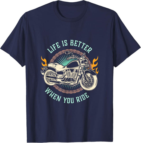 Life is Better When You Ride Motorcycle Biker T-Shirt - T-Shirt | Navy