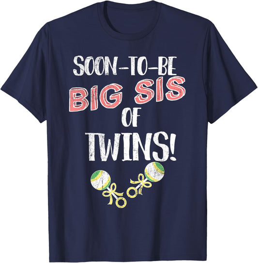 Soon To Be Big Sis of Twins! - Sister Announcement Shirt T-Shirt - T-Shirt | Navy