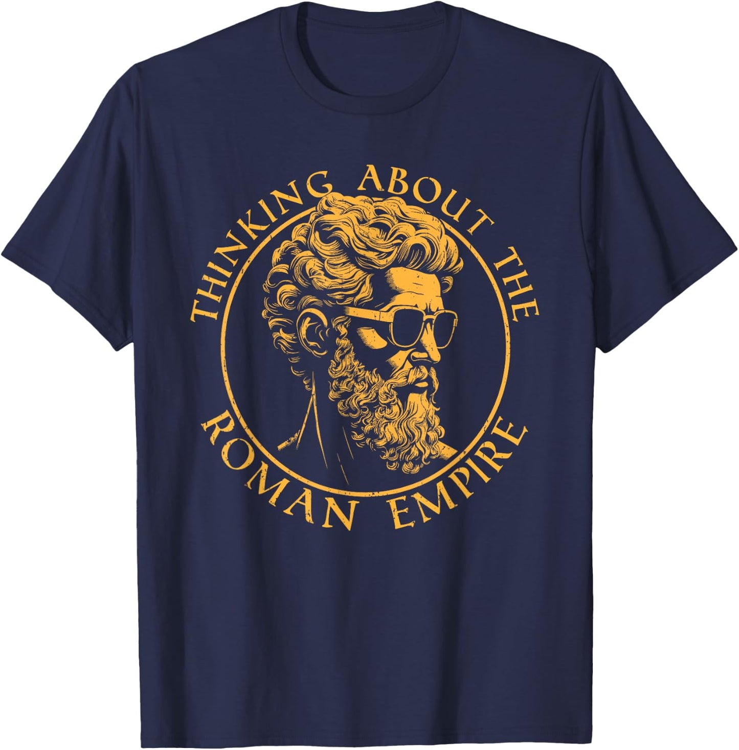 Thinking About The Roman Empire Funny History Meme T-Shirt - T-Shirt | Navy